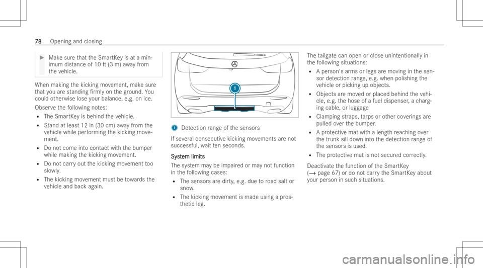 MERCEDES-BENZ GLA 2022 Manual PDF #
Mak esur eth at theSmar tKey isat amin-
imum distance of10 T(3 m) away from
th eve hicle. When
makingth ekic king movement, makesur e
th at youar estanding /rml yon thegr ound. You
could other wis