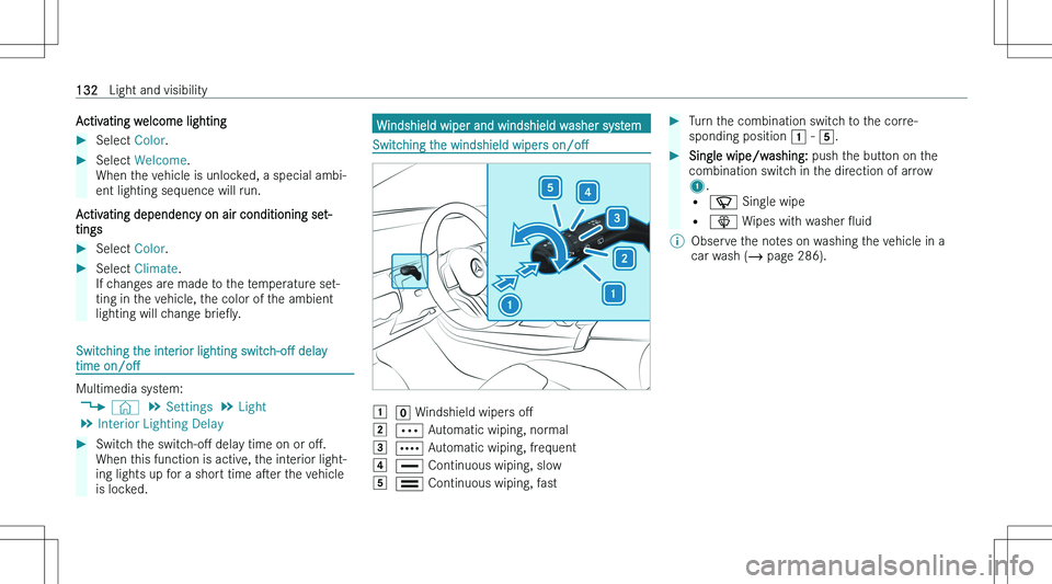 MERCEDES-BENZ GLA 2023  Owners Manual �A�c�t�i�v�a�t�i�n�g� �w�e�l�c�o�m�e� �l�i�g�h�t�i�n�g��S�e�l�e�c�t� �C�o�l�o�r�.��S�e�l�e�c�t�  �W�e�l�c�o�m�e �.
�W�h�e�n� �t�h�e� �v�e�h�i�c�l�e� �i�s� �u�n�l�o�c�k�e�d�,� �a� �s�p�e�c�i�a�l� �a�