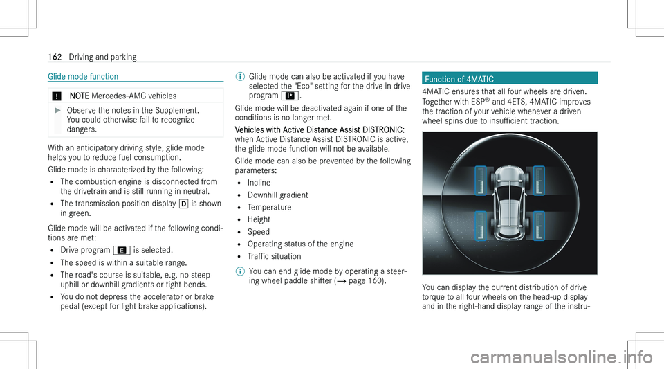 MERCEDES-BENZ GLA 2023  Owners Manual �G�l�i�d�e� �m�o�d�e� �f�u�n�c�t�i�o�n�*�N�O�T�E� �M�e�r�c�e�d�e�s�-�A�M�G� �v�e�h�i�c�l�e�s��O�b�s�e�r�v�e� �t�h�e� �n�o�t�e�s� �i�n� �t�h�e� �S�u�p�p�l�e�m�e�n�t�.
�Y�o�u� �c�o�u�l�d� �o�t�h�e�r�w�