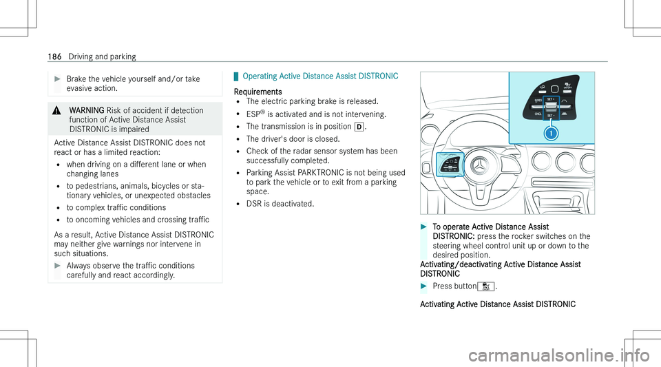 MERCEDES-BENZ GLA 2023  Owners Manual ��B�r�a�k�e� �t�h�e� �v�e�h�i�c�l�e� �y�o�u�r�s�e�l�f� �a�n�d�/�o�r� �t�a�k�e
�e�v�a�s�i�v�e� �a�c�t�i�o�n�.�&�W�A�R�N�I�N�G � �R�i�s�k� �o�f� �a�c�c�i�d�e�n�t� �i�f� �d�e�t�e�c�t�i�o�n
�f�u�n�c�t�i�