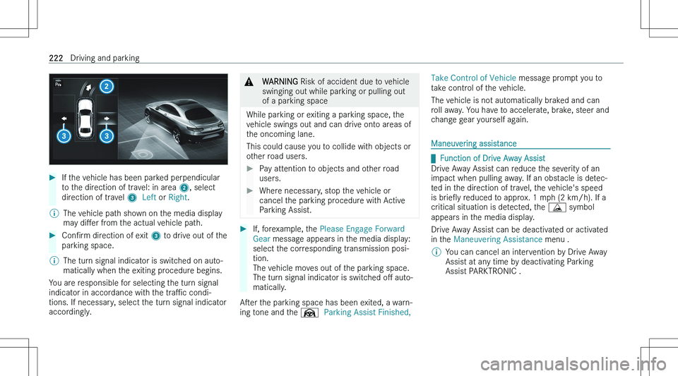 MERCEDES-BENZ GLA 2023  Owners Manual ��I�f� �t�h�e� �v�e�h�i�c�l�e� �h�a�s� �b�e�e�n� �p�a�r�k�e�d� �p�e�r�p�e�n�d�i�c�u�l�a�r�t�o� �t�h�e� �d�i�r�e�c�t�i�o�n� �o�f� �t�r�a�v�e�l�:� �i�n� �a�r�e�a�  �2�,� �s�e�l�e�c�t
�d�i�r�e�c�t�i�o�n