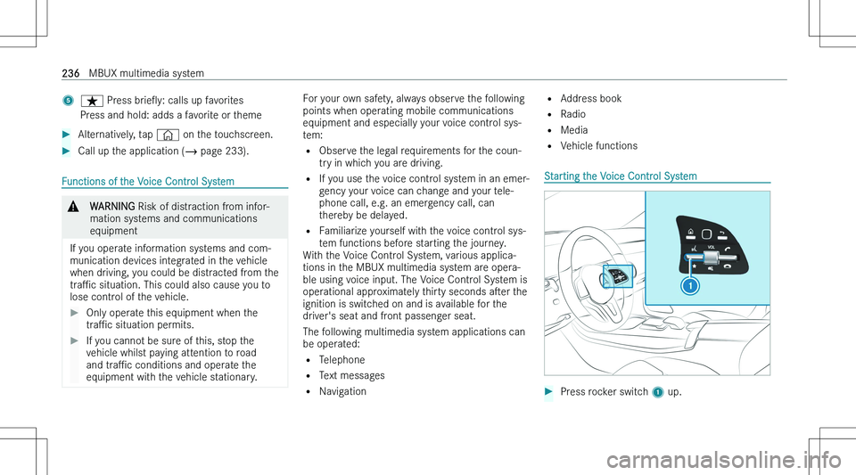 MERCEDES-BENZ GLA 2023  Owners Manual �5�ß� �P�r�e�s�s�  �b�r�i�eO�y�: � �c�a�l�l�s� �u�p� �f�a�v�o�r�i�t�e�s�P�r�e�s�s� �a�n�d� �h�o�l�d�:� �a�d�d�s� �a� �f�a�v�o�r�i�t�e� �o�r� �t�h�e�m�e��A�l�t�e�r�n�a�t�i�v�e�l�y�,� �t�a�p�  �©� �