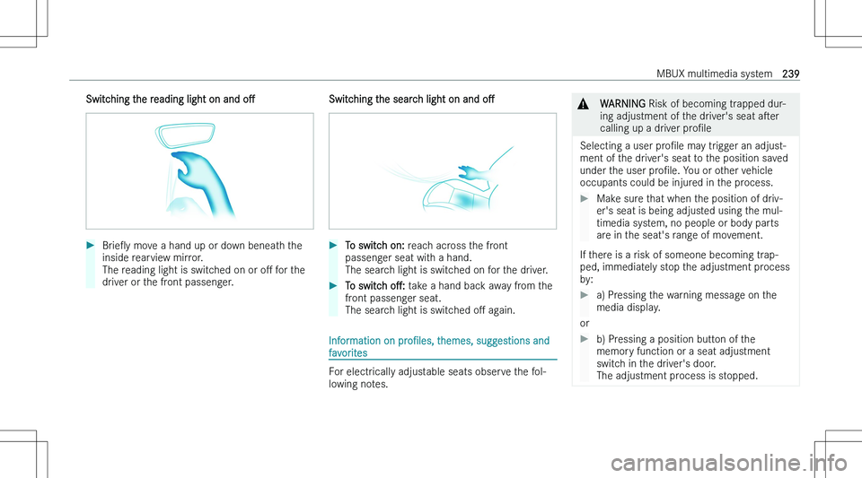 MERCEDES-BENZ GLA 2023  Owners Manual �S�w�i�t�c�h�i�n�g� �t�h�e� �r�e�a�d�i�n�g� �l�i�g�h�t� �o�n� �a�n�d� �oM��B�r�i�eO�y� �m�o�v�e� �a� �h�a�n�d� �u�p� �o�r� �d�o�w�n� �b�e�n�e�a�t�h� �t�h�e
�i�n�s�i�d�e� �r�e�a�r�v�i�e�w� �m�i�r�r�