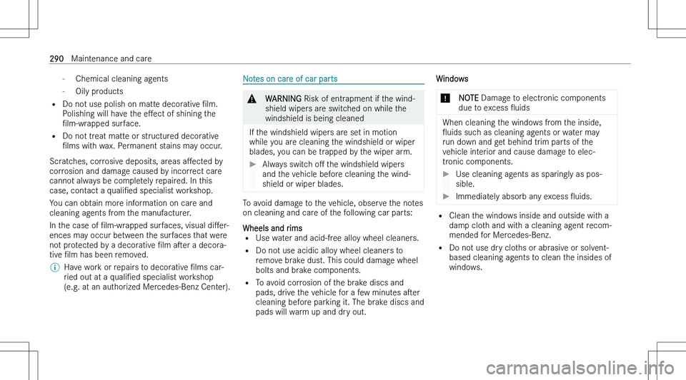 MERCEDES-BENZ GLA 2023  Owners Manual �-�C�h�e�m�i�c�a�l� �c�l�e�a�n�i�n�g� �a�g�e�n�t�s
�- �O�i�l�y� �p�r�o�d�u�c�t�s
�= �D�o� �n�o�t� �u�s�e� �p�o�l�i�s�h� �o�n� �m�a�t�t�e� �d�e�c�o�r�a�t�i�v�e�  N�l�m�.
�P�o�l�i�s�h�i�n�g� �w�i�l�l� 
