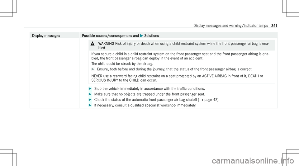 MERCEDES-BENZ GLA 2023  Owners Manual �D�i�s�p�l�a�y� �m�e�s�s�a�g�e�s�P�o�s�s�i�b�l�e� �c�a�u�s�e�s�/�c�o�n�s�e�q�u�e�n�c�e�s� �a�n�d� �P� �S�o�l�u�t�i�o�n�s�&�W�A�R�N�I�N�G � �R�i�s�k� �o�f� �i�n�j�u�r�y� �o�r� �d�e�a�t�h� �w�h�e�n� �u�
