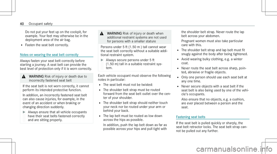 MERCEDES-BENZ GLA 2023 Service Manual �D�o� �n�o�t� �p�u�t� �y�o�u�r� �f�e�e�t� �u�p� �o�n� �t�h�e� �c�o�c�k�p�i�t�,� �f�o�r
�e�x�a�m�p�l�e�.� �Y�o�u�r� �f�e�e�t� �m�a�y� �o�t�h�e�r�w�i�s�e� �b�e� �i�n� �t�h�e �d�e�p�l�o�y�m�e�n�t� �a�r�e