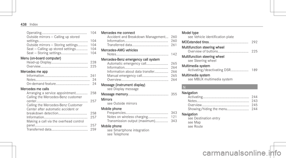 MERCEDES-BENZ GLB 2022  Owners Manual Oper
ating ...... ........................................1 04
Outside mirrors —Cal ling upstor ed
se ttings ..................................................104
Outside mirrors —St oring settin 