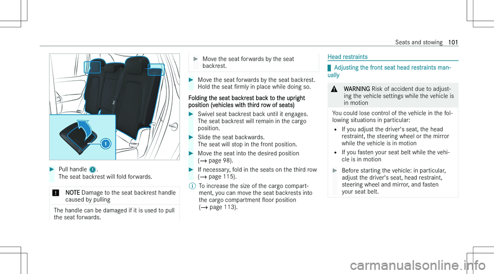 MERCEDES-BENZ GLB 2023  Owners Manual ��P�u�l�l� �h�a�n�d�l�e� �1�.
�T�h�e� �s�e�a�t� �b�a�c�k�r�e�s�t� �w�i�l�l� �f�o�l�d� �f�o�r�w�a�r�d�s�.�*�N�O�T�E � �D�a�m�a�g�e� �t�o� �t�h�e� �s�e�a�t� �b�a�c�k�r�e�s�t� �h�a�n�d�l�e
�c�a�u�s�e�d�