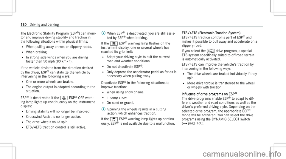 MERCEDES-BENZ GLB 2023  Owners Manual �T�h�e� �E�l�e�c�t�r�o�n�i�c� �S�t�a�b�i�l�i�t�y� �P�r�o�g�r�a�m� �(�E�S�P�n
�)� �c�a�n� �m�o�n�i�-
�t�o�r� �a�n�d� �i�m�p�r�o�v�e� �d�r�i�v�i�n�g� �s�t�a�b�i�l�i�t�y� �a�n�d� �t�r�a�c�t�i�o�n� �i�n
�