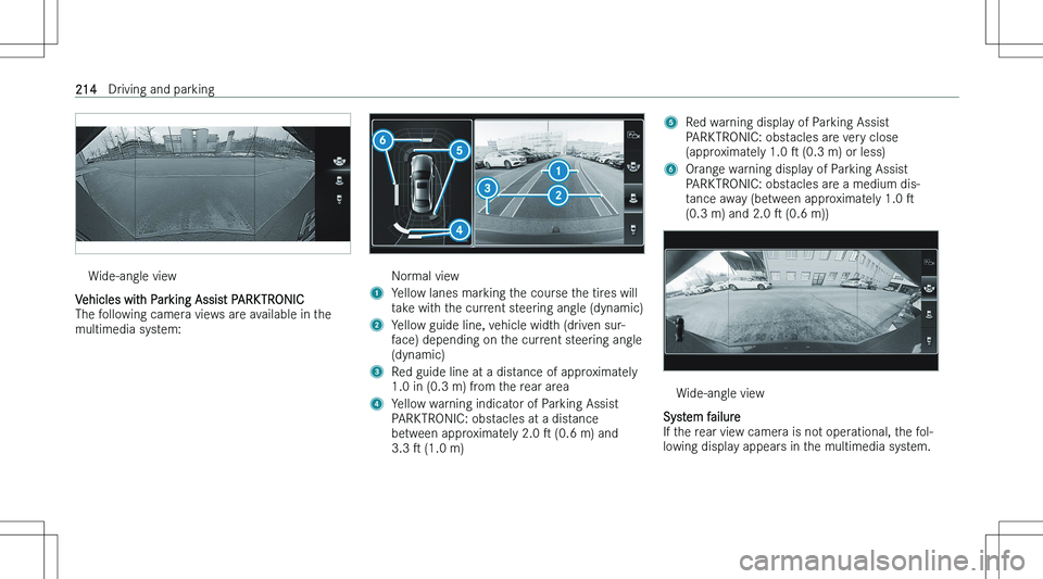 MERCEDES-BENZ GLB 2023  Owners Manual �W�i�d�e�-�a�n�g�l�e� �v�i�e�w
�V�e�h�i�c�l�e�s� �w�i�t�h� �P�a�r�k�i�n�g� �A�s�s�i�s�t� �P�A�R�K�T�R�O�N�I�C�T�h�e� �f�o�l�l�o�w�i�n�g� �c�a�m�e�r�a� �v�i�e�w�s� �a�r�e� �a�v�a�i�l�a�b�l�e� �i�n� �t�