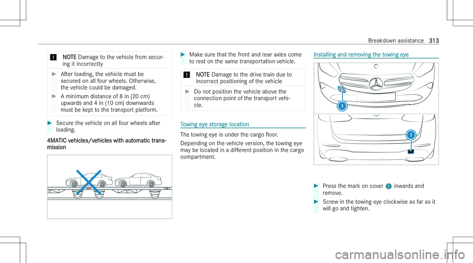 MERCEDES-BENZ GLB 2023  Owners Manual �*�N�O�T�E� �D�a�m�a�g�e� �t�o� �t�h�e� �v�e�h�i�c�l�e� �f�r�o�m� �s�e�c�u�r�-
�i�n�g� �i�t� �i�n�c�o�r�r�e�c�t�l�y��As�e�r � �l�o�a�d�i�n�g�,� �t�h�e� �v�e�h�i�c�l�e� �m�u�s�t� �b�e
�s�e�c�u�r�e�d�