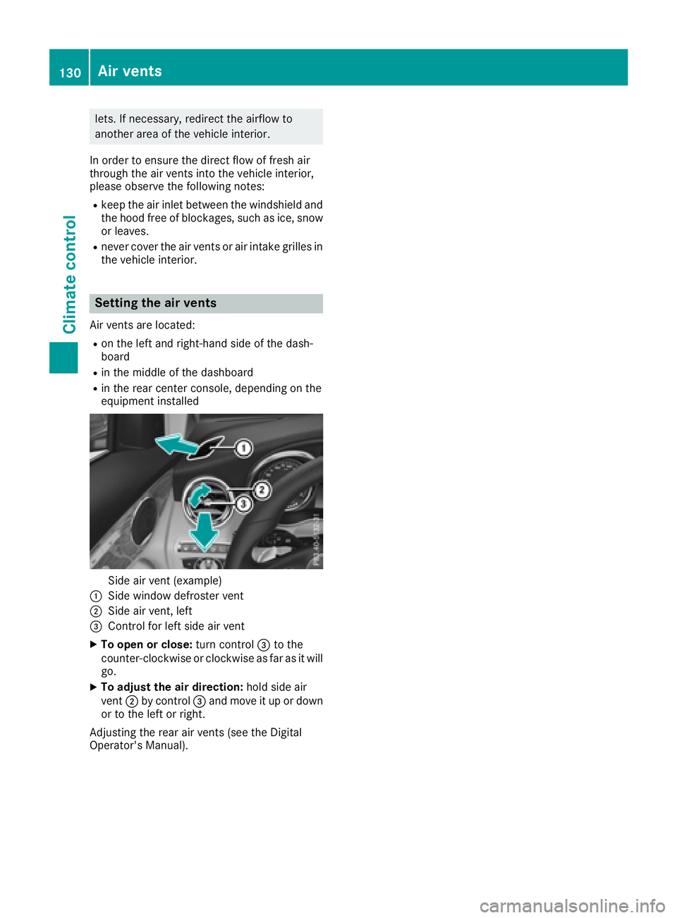 MERCEDES-BENZ GLC 2017 Owners Manual lets. If necessary, redirect the airflow to
another area of the vehicle interior.
In order to ensure the direct flow of fresh air
through the air vents into the vehicle interior,
please observe the fo MERCEDES-BENZ GLC 2017 Owners Manual lets. If necessary, redirect the airflow to
another area of the vehicle interior.
In order to ensure the direct flow of fresh air
through the air vents into the vehicle interior,
please observe the fo