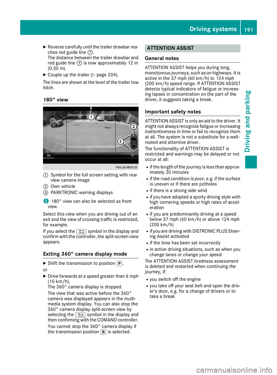 MERCEDES-BENZ GLC 2017  Owners Manual X
Reverse carefully until th e trailer drawbar rea-
ches red guide lin e �k .
The distanc e between th e trailer drawbar and
red guide lin e �k is no w approximately 12 in
(0.30 m). X
Couple up th e t