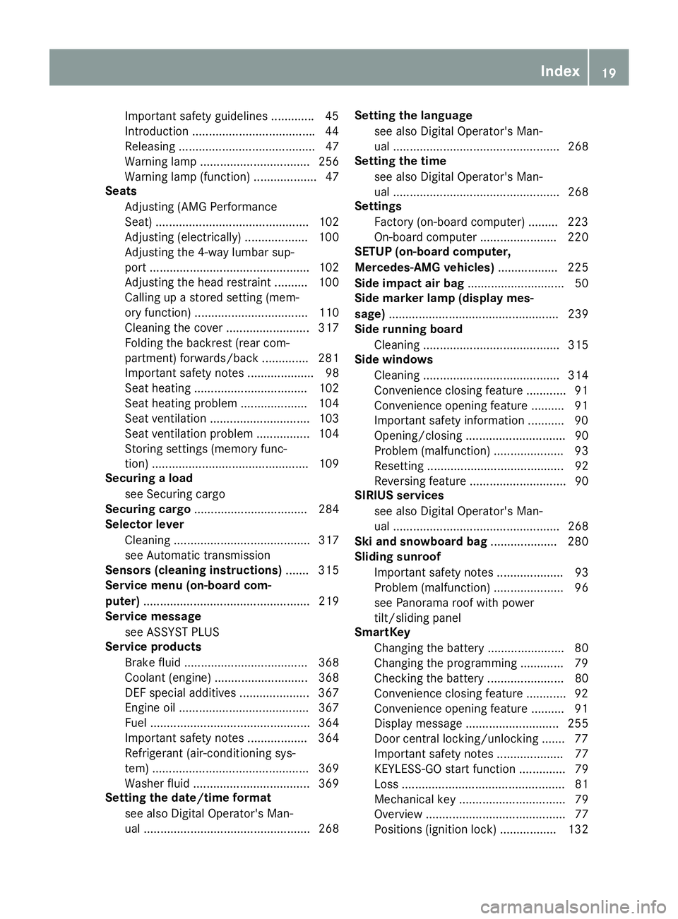 MERCEDES-BENZ GLC 2017 Owners Manual Important safety guidelines ............ .4 5
Introduction .................................... .4 4
Releasin g ......................................... 47
Warning lamp .............................. MERCEDES-BENZ GLC 2017 Owners Manual Important safety guidelines ............ .4 5
Introduction .................................... .4 4
Releasin g ......................................... 47
Warning lamp ..............................