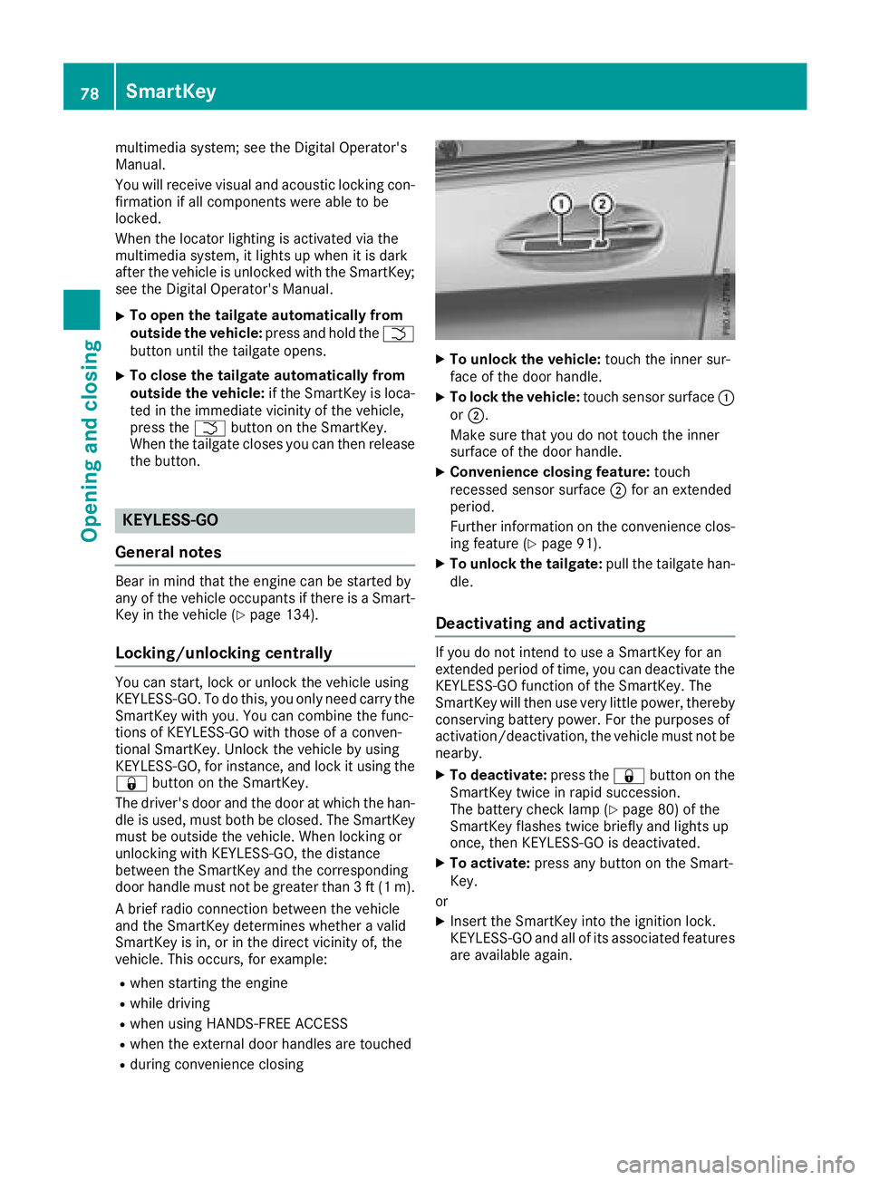 MERCEDES-BENZ GLC 2017 Manual PDF multimedia system; see the Digital Operator's
Manual.
You will receive visual and acoustic locking con-
firmation if all components were able to be
locked.
When the locator lighting is activated v MERCEDES-BENZ GLC 2017 Manual PDF multimedia system; see the Digital Operator's
Manual.
You will receive visual and acoustic locking con-
firmation if all components were able to be
locked.
When the locator lighting is activated v
