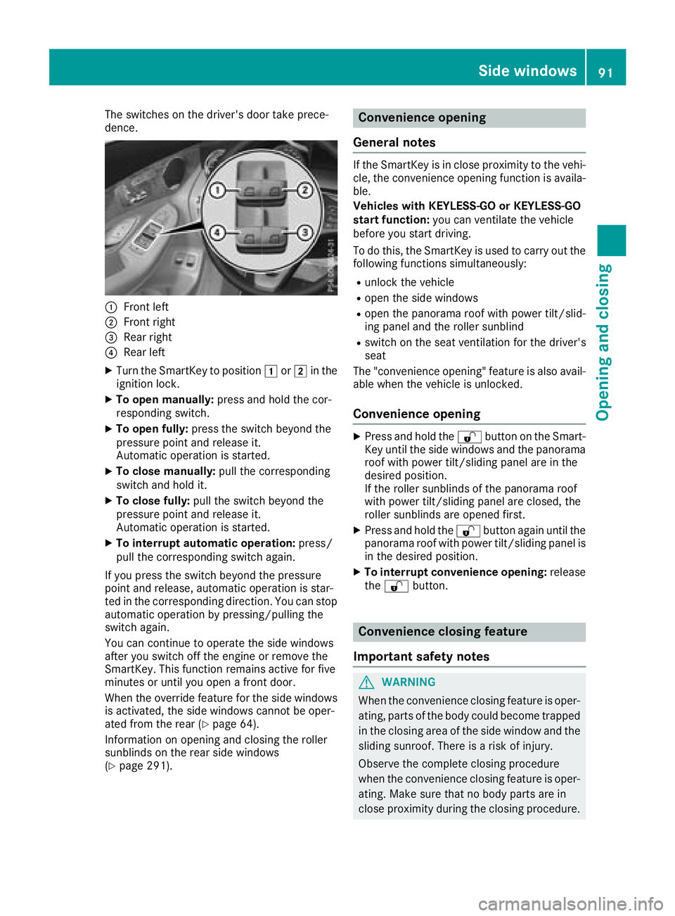 MERCEDES-BENZ GLC 2017  Owners Manual The switches on the driver's door take prece-
dence.
�C
Front left�D
Front right�