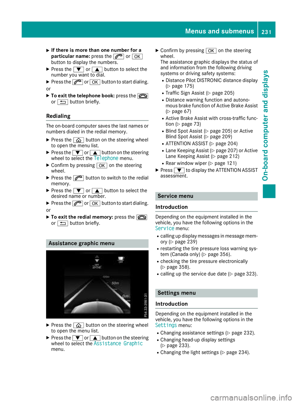 MERCEDES-BENZ GLC 2018  Owners Manual X
If there is more than one number for a
particular name: press the �a or �v
button to display the numbers. X
Press the �d or �c button to select the
number you want to dial. X
Press the �a or �v butt