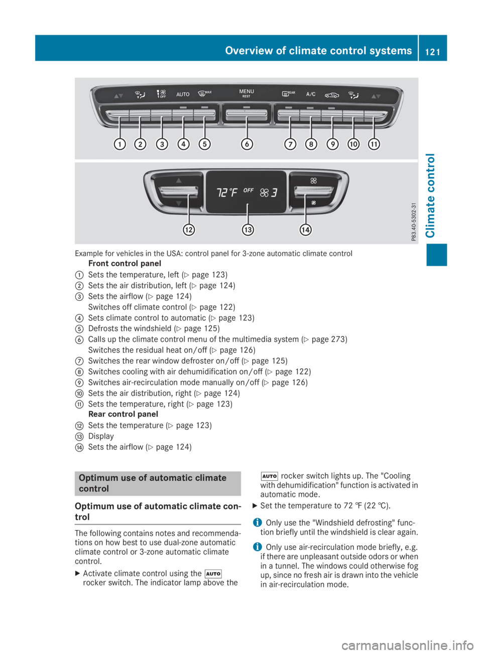 MERCEDES-BENZ GLC 2019  Owners Manual Example for vehicles in the USA: control panel for 3-zone automatic climate control
Front control panel
�CSets the temperature, left (Ypage 123)
�DSets the air distribution, left (Ypage 124)
�