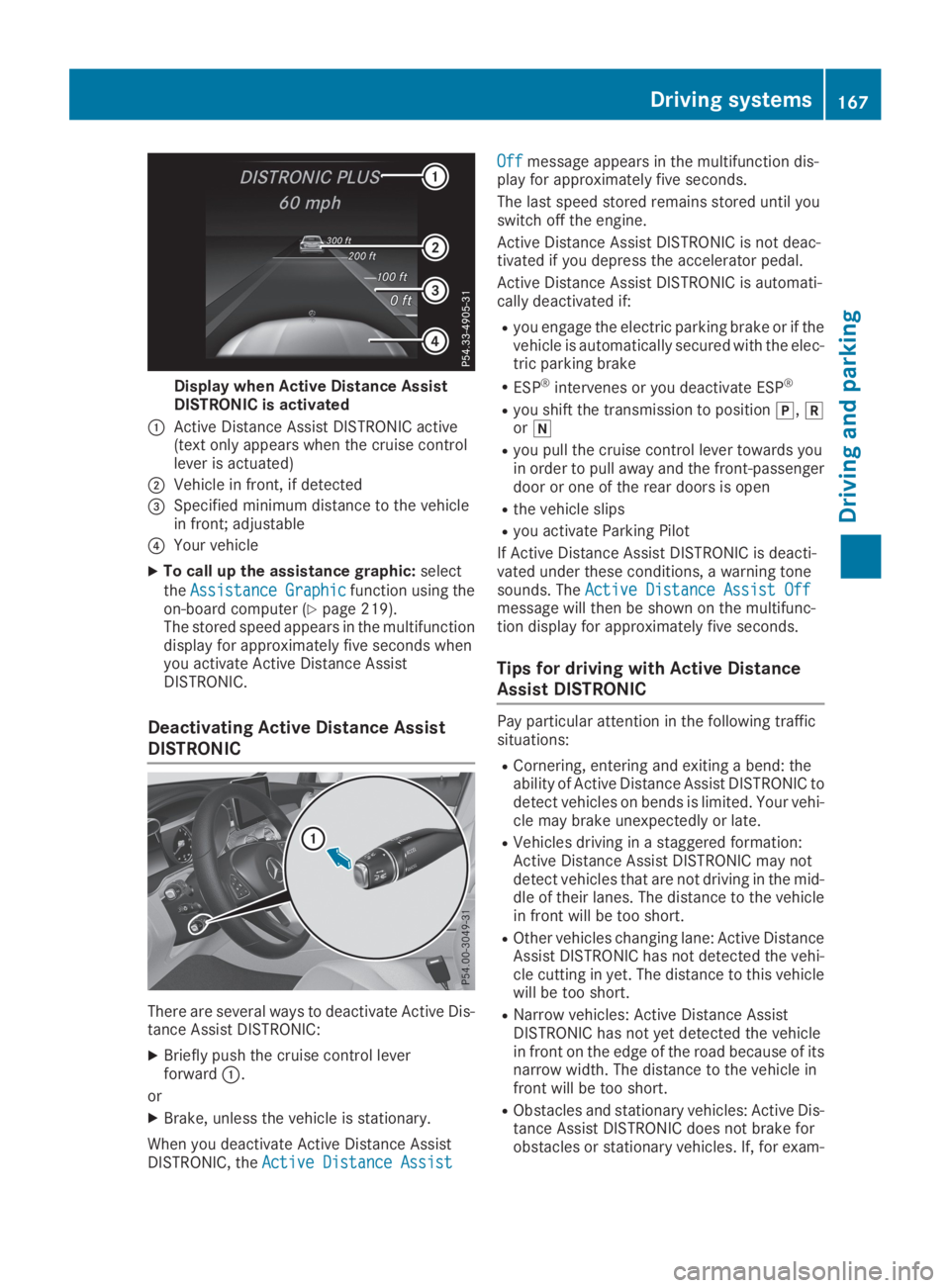 MERCEDES-BENZ GLC 2019  Owners Manual Display when Active Distance AssistDISTRONIC is activated
�CActive Distance Assist DISTRONIC active(text only appears when the cruise controllever is actuated)
�DVehicle in front, if detected
�