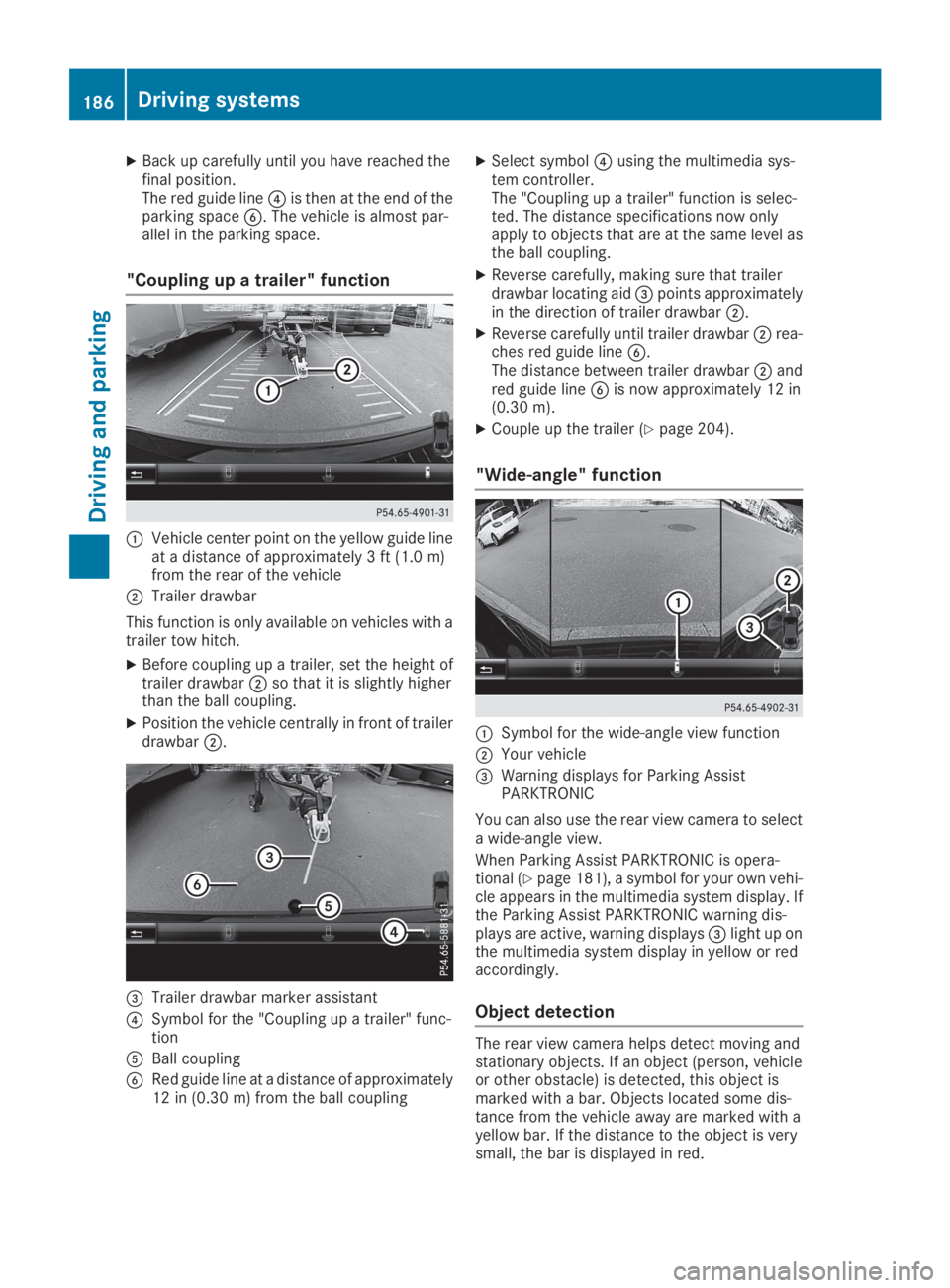 MERCEDES-BENZ GLC 2019  Owners Manual XBack up carefully until you have reached thefinal position.The red guide line�