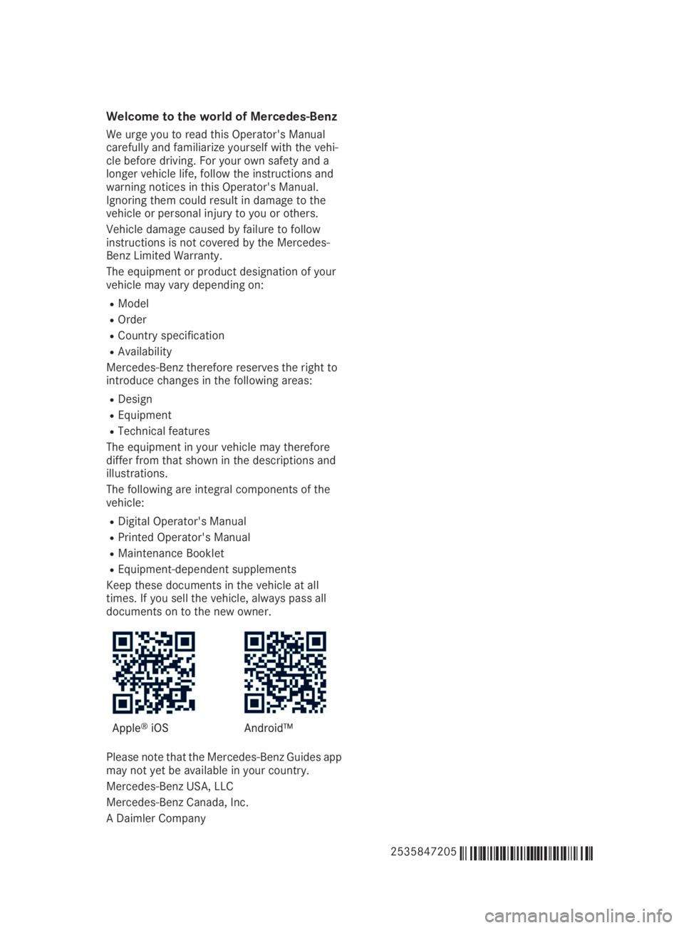 MERCEDES-BENZ GLC 2019 Owners Manual Welcome to the world of Mercedes-Benz
We urge you to read this Operator's Manualcarefully and familiarize yourself with the vehi-cle before driving. For your own safety and alonger vehicle life, f MERCEDES-BENZ GLC 2019 Owners Manual Welcome to the world of Mercedes-Benz
We urge you to read this Operator's Manualcarefully and familiarize yourself with the vehi-cle before driving. For your own safety and alonger vehicle life, f