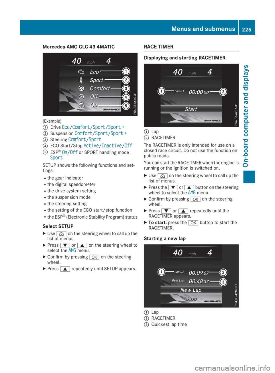 MERCEDES-BENZ GLC 2019  Owners Manual Mercedes-AMG GLC 43 4MATIC
(Example)
�CDriveEcoEco/ComfortComfort/SportSport/Sport +Sport +
�DSuspensionComfortComfort/SportSport/Sport +Sport +
�