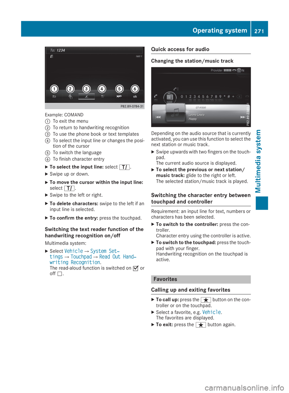 MERCEDES-BENZ GLC 2019  Owners Manual Example: COMAND
�CTo exit the menu
�DTo return to handwriting recognition
�