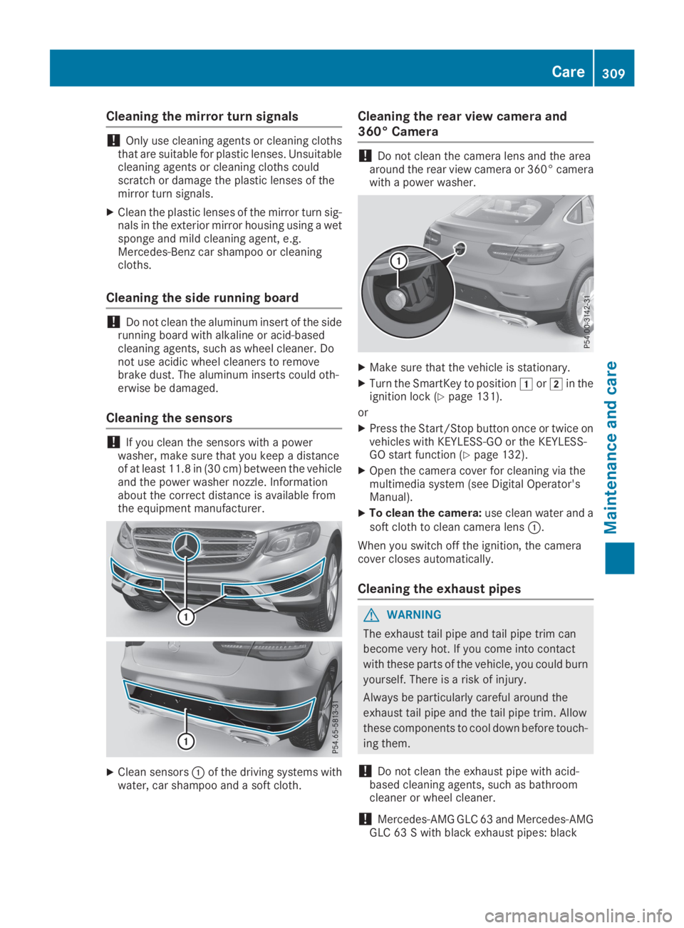 MERCEDES-BENZ GLC 2019 Owners Manual Cleaning the mirror turn signals
!Only use cleaning agents or cleaning clothsthat are suitable for plastic lenses. Unsuitablecleaning agents or cleaning cloths couldscratch or damage the plastic lense MERCEDES-BENZ GLC 2019 Owners Manual Cleaning the mirror turn signals
!Only use cleaning agents or cleaning clothsthat are suitable for plastic lenses. Unsuitablecleaning agents or cleaning cloths couldscratch or damage the plastic lense