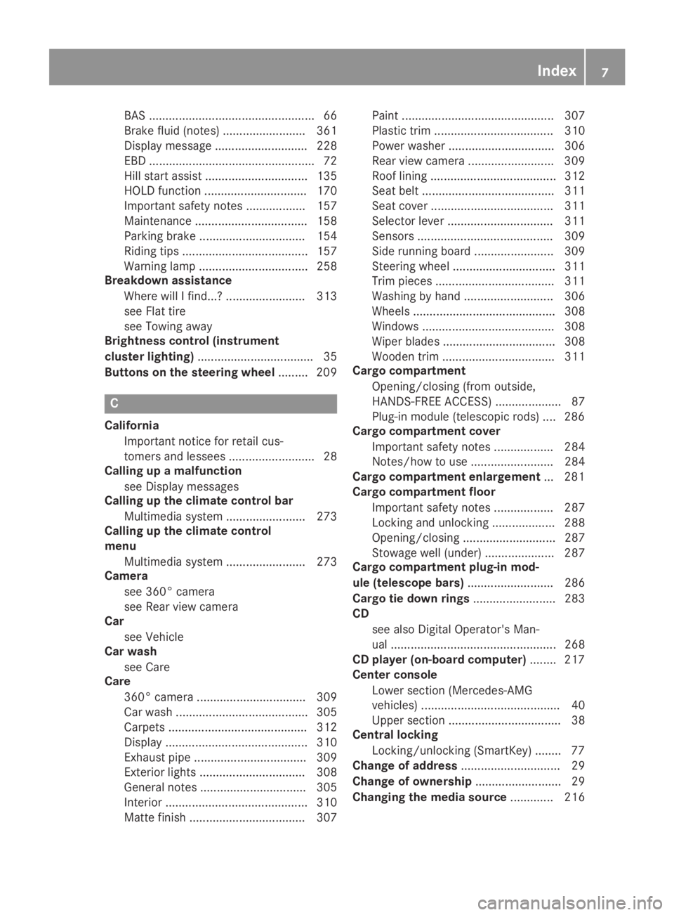 MERCEDES-BENZ GLC 2019 Owners Manual BAS .................................................. 66
Brake fluid (notes) ......................... 361
Display message............................ 228
EBD ........................................ MERCEDES-BENZ GLC 2019 Owners Manual BAS .................................................. 66
Brake fluid (notes) ......................... 361
Display message............................ 228
EBD ........................................