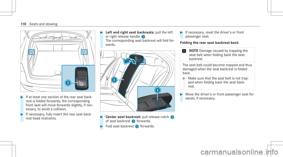 MERCEDES-BENZ GLC 2020 Owners Manual #
Ifat lea stone section ofthere ar seat back‐
re st isfolded forw ards, thecor responding
fr ont seat willmoveforw ards sligh tly, ifnec ‐
essar y,to avoid acollision. #
Ifnecessar y,fully inser MERCEDES-BENZ GLC 2020 Owners Manual #
Ifat lea stone section ofthere ar seat back‐
re st isfolded forw ards, thecor responding
fr ont seat willmoveforw ards sligh tly, ifnec ‐
essar y,to avoid acollision. #
Ifnecessar y,fully inser