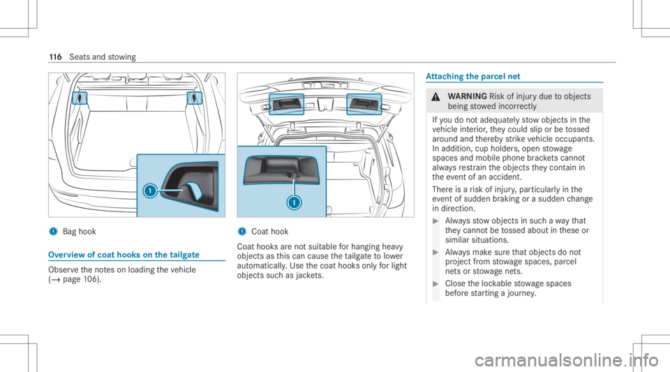MERCEDES-BENZ GLC 2020 Owners Manual 1
Bag hook Ov
ervie wof coat hoo kson thetailg ate Obser
vetheno teson loadi ngtheve hicle
(/ page10 6). 1
Coathook
Coa thook sar eno tsui table forhangi nghea vy
objects asthis can cause theta ilg at MERCEDES-BENZ GLC 2020 Owners Manual 1
Bag hook Ov
ervie wof coat hoo kson thetailg ate Obser
vetheno teson loadi ngtheve hicle
(/ page10 6). 1
Coathook
Coa thook sar eno tsui table forhangi nghea vy
objects asthis can cause theta ilg at