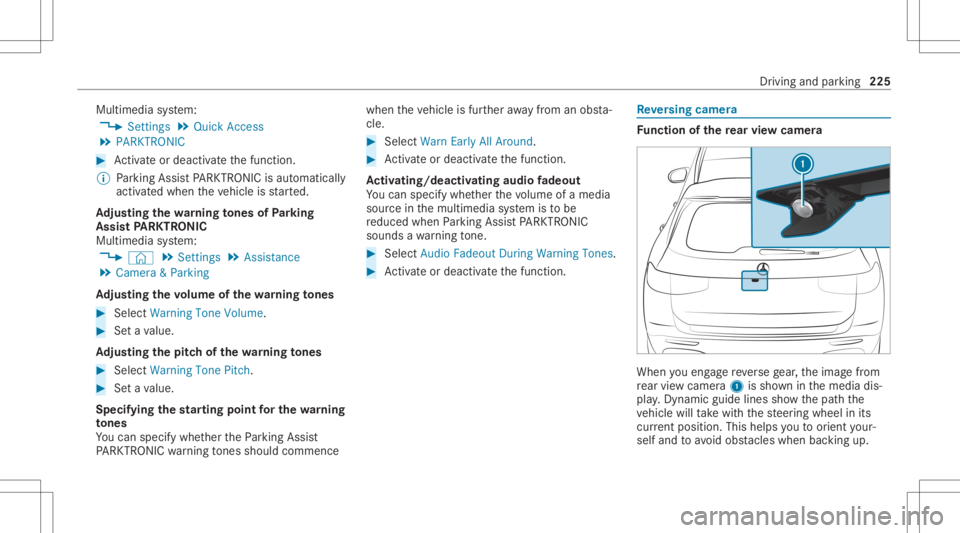 MERCEDES-BENZ GLC 2020 Owners Manual Multimedia
system:
4 Setting s5
Quick Access
5 PARKTRONIC #
Activateor deacti vate thefunc tion.
% Parking AssistPA RK TRONI Cis aut omat ically
act ivat ed when theve hicle isstar ted.
Ad jus tingthe MERCEDES-BENZ GLC 2020 Owners Manual Multimedia
system:
4 Setting s5
Quick Access
5 PARKTRONIC #
Activateor deacti vate thefunc tion.
% Parking AssistPA RK TRONI Cis aut omat ically
act ivat ed when theve hicle isstar ted.
Ad jus tingthe