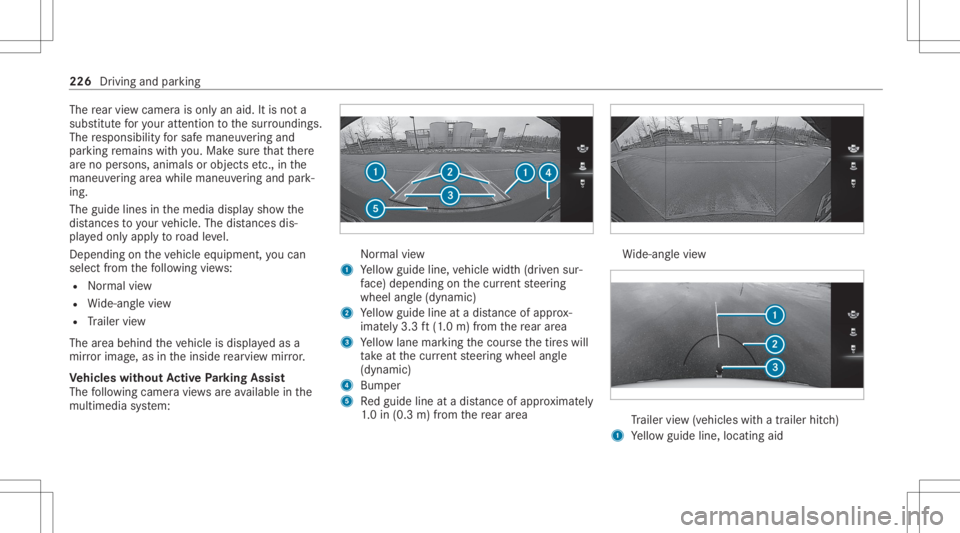 MERCEDES-BENZ GLC 2020 Owners Manual The
rear vie wcam erais on lyan aid. Itis no ta
subs titutefo ryo ur att entio nto thesur round ings.
The responsibili tyforsaf emaneu vering and
pa rking remains withyo u. Mak esur eth at ther e
ar e MERCEDES-BENZ GLC 2020 Owners Manual The
rear vie wcam erais on lyan aid. Itis no ta
subs titutefo ryo ur att entio nto thesur round ings.
The responsibili tyforsaf emaneu vering and
pa rking remains withyo u. Mak esur eth at ther e
ar e