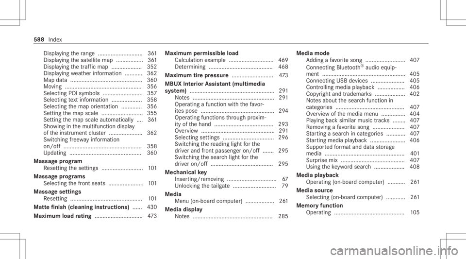 MERCEDES-BENZ GLC 2020  Owners Manual Dis
play ing thera ng e <0011001100110011001100110011001100110011001100110011001100110011
001100110011001100110011001100110011> ...361
Disp laying thesat ellit emap ................. 361
Displa yingth