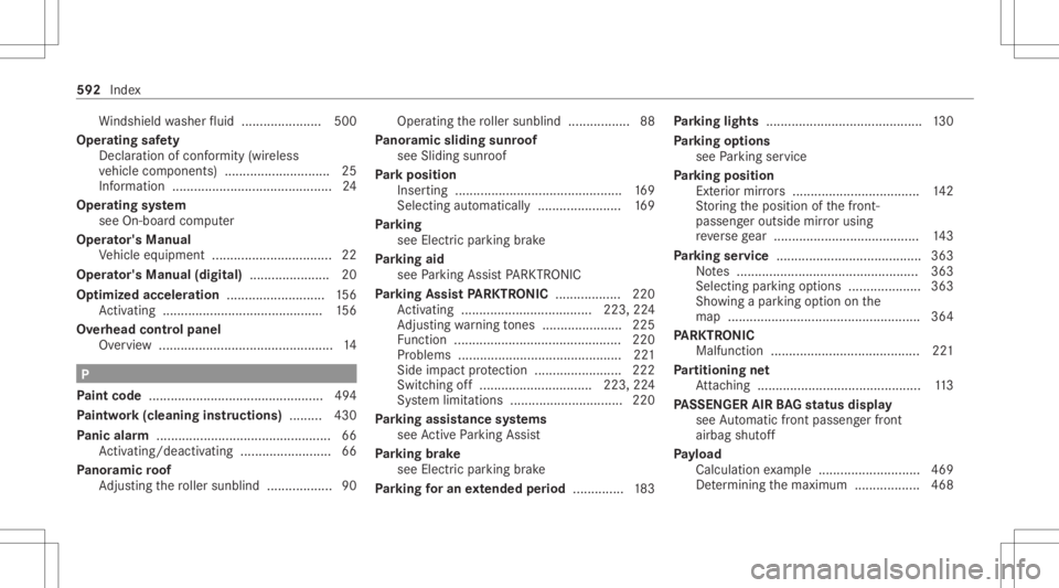 MERCEDES-BENZ GLC 2020  Owners Manual Wi
ndsh ield wa sher fluid .................. .... 500
Ope ratin gsaf ety
Decl arati on ofconf ormity (wirel ess
ve hicle component s)............................. 25
Inf ormation ......... ..........