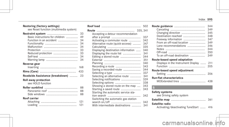 MERCEDES-BENZ GLC 2020  Owners Manual Re
stor ing (fact oryse ttings)
see Resetfunction (multimedia system)
Re stra int system .......................................3 3
Basi cins tructi ons forch ildr en ...............4 9
Fu nctio nin a