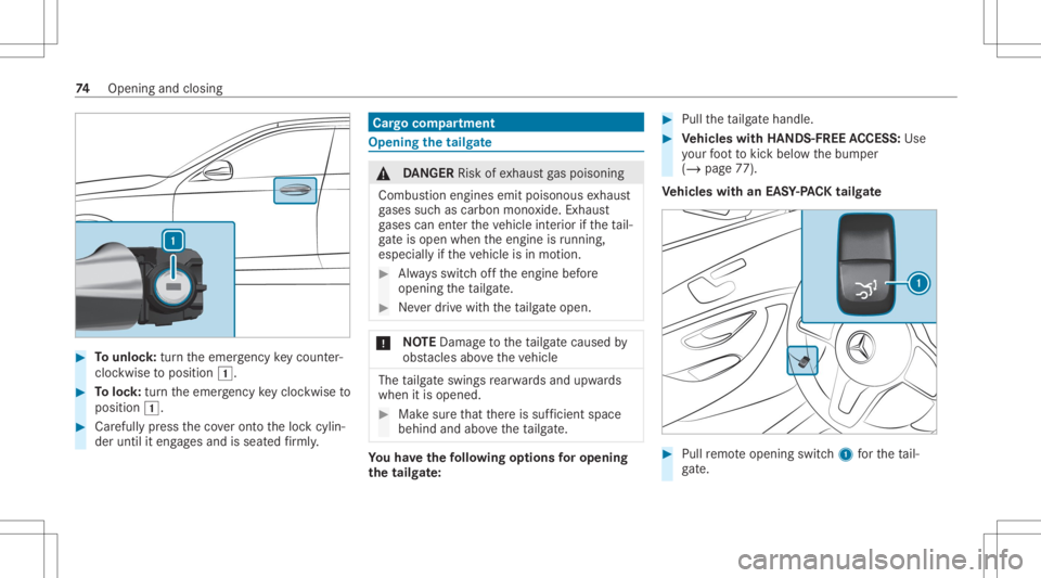 MERCEDES-BENZ GLC 2020 Manual PDF #
Tounlo ck:tur nth eemer gency keyco unt er-
clo ckwise toposition 0047. #
Toloc k:tur nth eemer gency keyclo ckwise to
position 0047. #
Carefully press theco veront oth eloc kcyli n‐
der until ite