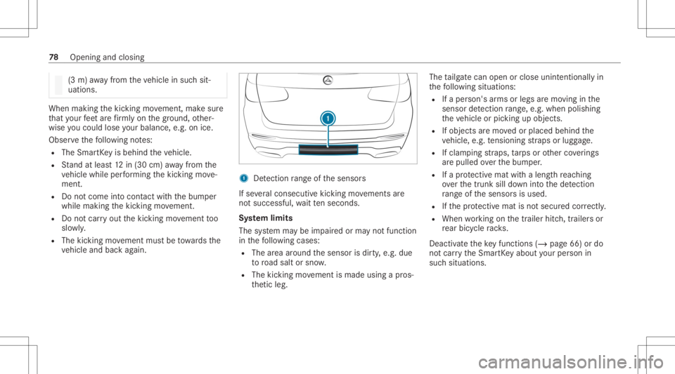 MERCEDES-BENZ GLC 2020 Manual PDF (3
m) away from theve hicle insuc hsit‐
uations. When
making thekic king movement, makesur e
th at your feet arefirm lyon thegr ound, other‐
wise youco uld lose your balan ce,e.g.on ice.
Obs erve 