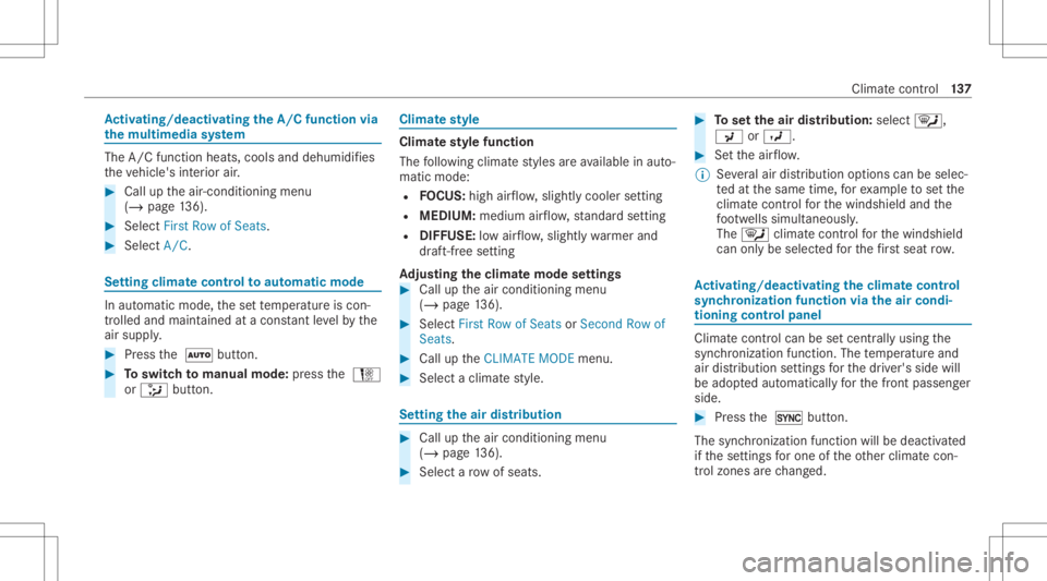 MERCEDES-BENZ GLC 2021  Owners Manual Ac
tiv atin g/deac tivatin gthe A/Cfun ction via
the multi mediasy stem The
A/Cfun ction heat s,coo lsand dehumi difies
th eve hicle's interior air. #
Call uptheair -co ndition ingmenu
(/ page13 6
