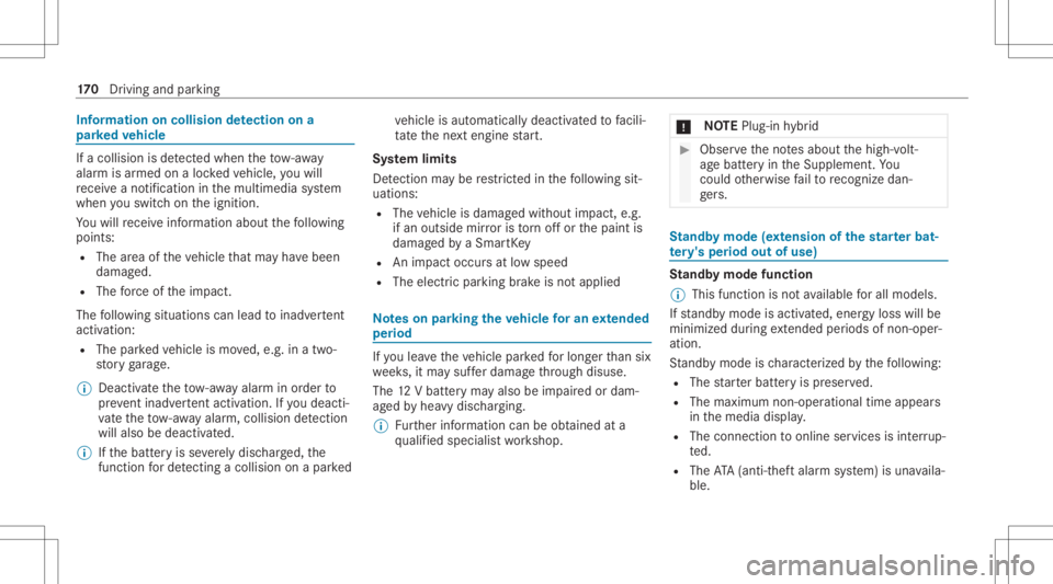 MERCEDES-BENZ GLC 2021  Owners Manual Inf
orma tion oncollision detection ona
pa rked vehicl e If
acolli sion isde tected whe nth eto w- aw ay
alar misarmed onaloc kedve hicle, youwill
re cei veano tificat ion inthemultimedia system
when 