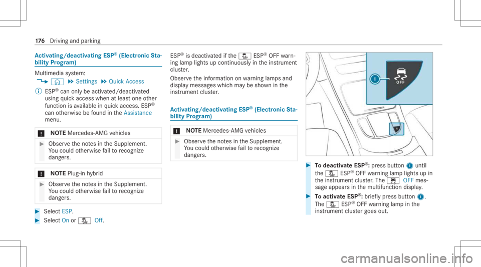 MERCEDES-BENZ GLC 2021 Owners Manual Ac
tiv atin g/deac tivatin gES P®
(E lectr onicSta‐
bil ity Prog ram) Mu
ltimed iasystem:
4 © 5
Set ting s5
Quick Access
% ESP®
can onlybe activ ated/deact ivat ed
using quick acc ess when atleas MERCEDES-BENZ GLC 2021 Owners Manual Ac
tiv atin g/deac tivatin gES P®
(E lectr onicSta‐
bil ity Prog ram) Mu
ltimed iasystem:
4 © 5
Set ting s5
Quick Access
% ESP®
can onlybe activ ated/deact ivat ed
using quick acc ess when atleas