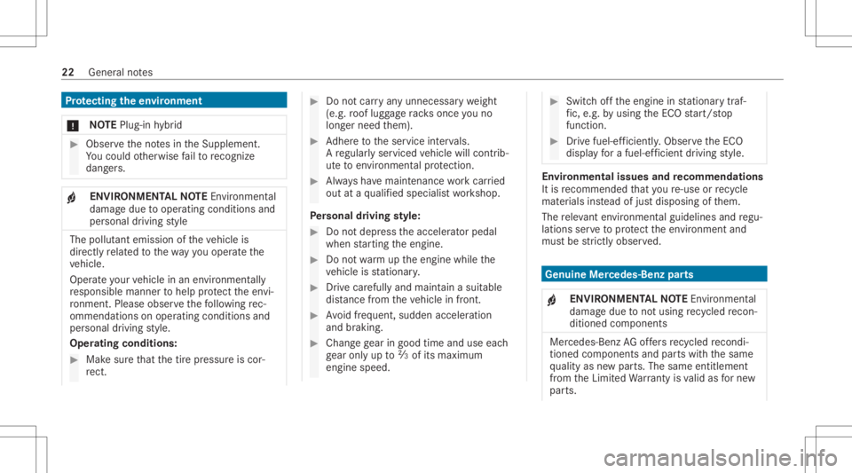 MERCEDES-BENZ GLC 2021  Owners Manual Pr
otecting theen vir onmen t
* NO
TEPlug -in hybrid #
Obser vetheno tesin theSupplement .
Yo uco uld other wise failto recogni ze
da ngers. +
ENVI
RONME NTAL NOTEEnvironme ntal
da ma gedue tooper ati