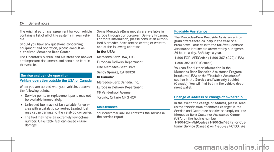 MERCEDES-BENZ GLC 2021 Owners Manual The
original purchase agreeme ntforyo ur vehicle
cont ains alis tof all ofthesy stems inyour vehi‐
cle.
Should youha ve anyqu estion scon cerning
eq uipment andoper ation, please consult an
aut hor MERCEDES-BENZ GLC 2021 Owners Manual The
original purchase agreeme ntforyo ur vehicle
cont ains alis tof all ofthesy stems inyour vehi‐
cle.
Should youha ve anyqu estion scon cerning
eq uipment andoper ation, please consult an
aut hor