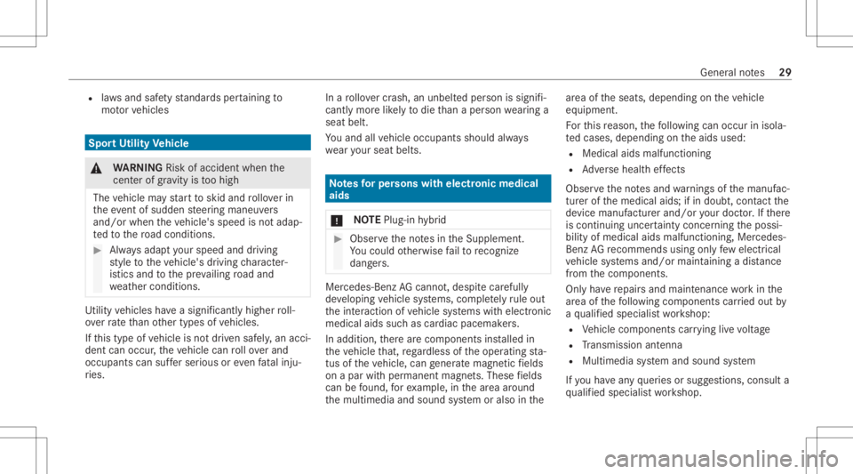 MERCEDES-BENZ GLC 2021  Owners Manual R
laws and safetyst andar dsper tainin gto
mo torve hicles Spor
tUtility Vehicl e &
WARNIN GRisk ofacci dent whenth e
cent erofgrav ity istoohigh
The vehicle mayst ar tto skid androllo verin
th eeve n
