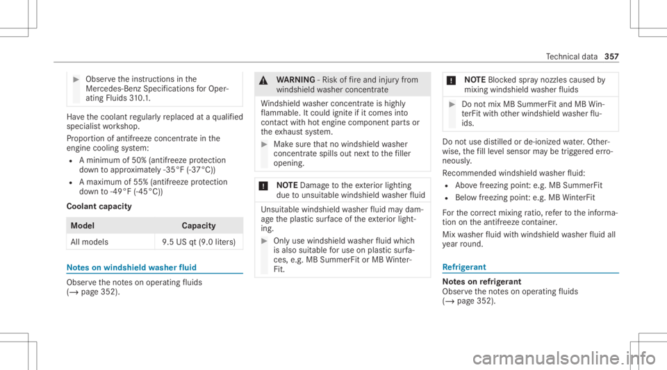 MERCEDES-BENZ GLC 2021  Owners Manual #
Obser vetheins truction sin the
Mer cedes-Ben zSpecif ications forOper‐
ating Fluids310.1. Ha
ve thecoolant regular lyreplaced ataqu alif ied
spec ialistwo rkshop.
Pr opor tionofantifr eezeconcen 