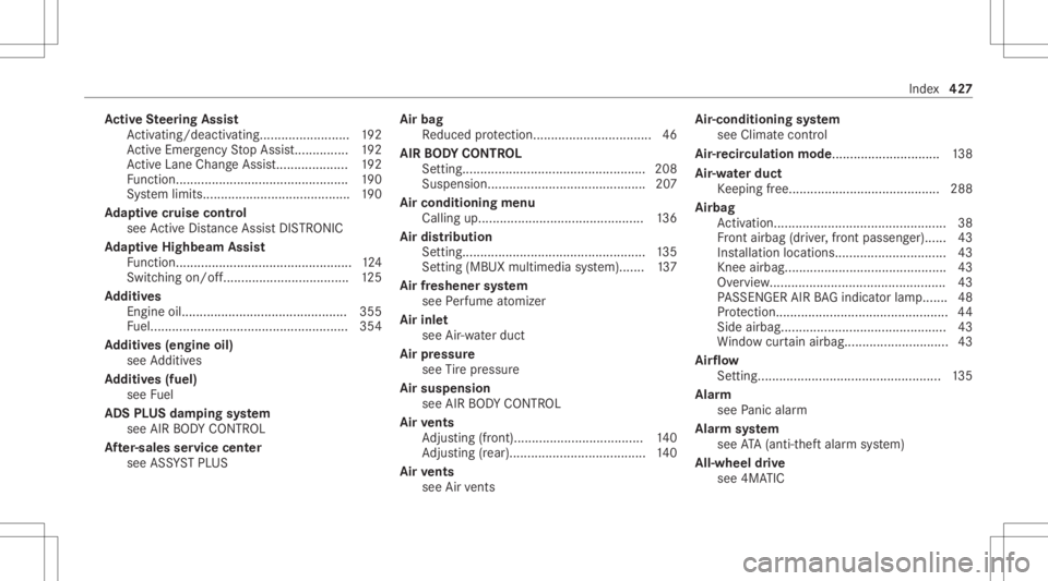 MERCEDES-BENZ GLC 2021 Owners Manual Ac
tiv eSte ering Assis t
Ac tivati ng/d eactiv ating........... ..............192
Ac tiveEmerg encyStop Assis t............... 192
Ac tiveLa ne Chang eAssi st<0011001100110011001100110011001100110011 MERCEDES-BENZ GLC 2021 Owners Manual Ac
tiv eSte ering Assis t
Ac tivati ng/d eactiv ating........... ..............192
Ac tiveEmerg encyStop Assis t............... 192
Ac tiveLa ne Chang eAssi st<0011001100110011001100110011001100110011