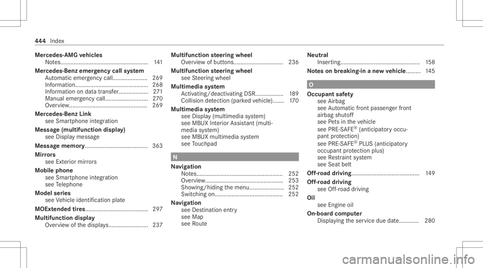 MERCEDES-BENZ GLC 2021 Owners Manual Mer
cede s-AMG vehicl es
No tes... ............................................. ..... 141
Mer cede s-Benz emergency callsystem
Au tomatic emerg encycall.....................2 69
Inf ormatio n........ MERCEDES-BENZ GLC 2021 Owners Manual Mer
cede s-AMG vehicl es
No tes... ............................................. ..... 141
Mer cede s-Benz emergency callsystem
Au tomatic emerg encycall.....................2 69
Inf ormatio n........