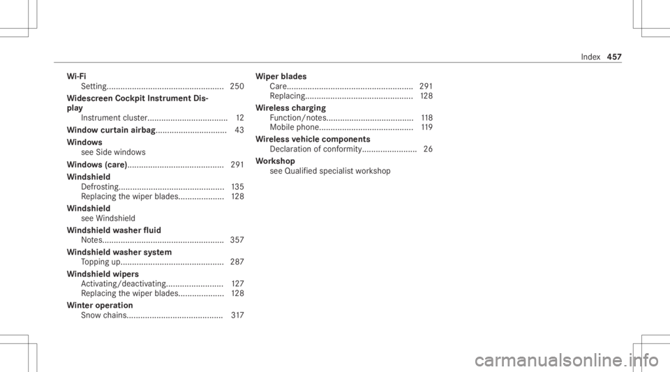 MERCEDES-BENZ GLC 2021 Owners Manual Wi
-Fi
Se tting ........ ...........................................250
Wi des cree nCo ckpit Instru men tDi s‐
pla y
Ins trum ent cluster ................................... 12
Wi ndo wcur tain air MERCEDES-BENZ GLC 2021 Owners Manual Wi
-Fi
Se tting ........ ...........................................250
Wi des cree nCo ckpit Instru men tDi s‐
pla y
Ins trum ent cluster ................................... 12
Wi ndo wcur tain air