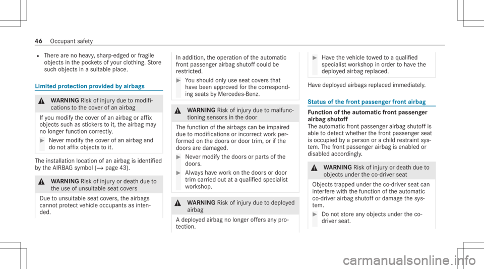 MERCEDES-BENZ GLC 2021  Owners Manual R
Ther ear eno hea vy,shar p-edg edorfragile
object sin thepoc kets of your clo thing. Store
suc hobject sin asuit able place. Limit
edprotection prov ided byairbags &
WARNIN GRisk ofinju rydue tomodi