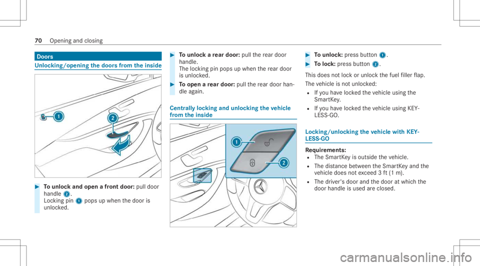 MERCEDES-BENZ GLC 2021 Manual PDF Door
s Un
loc king/opening thedoor sfrom theinsid e #
Tounlo ckand open afront door :pul ldoor
handl e2.
Loc king pin1pops upwhe nth edoor is
unloc ked. #
Tounlo ckare ar door :pul lth ere ar door
han